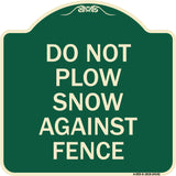 Do Not Plow Snow Against Fence