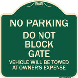 Do Not Block Gate Vehicle Will Be Towed at Owner Expense