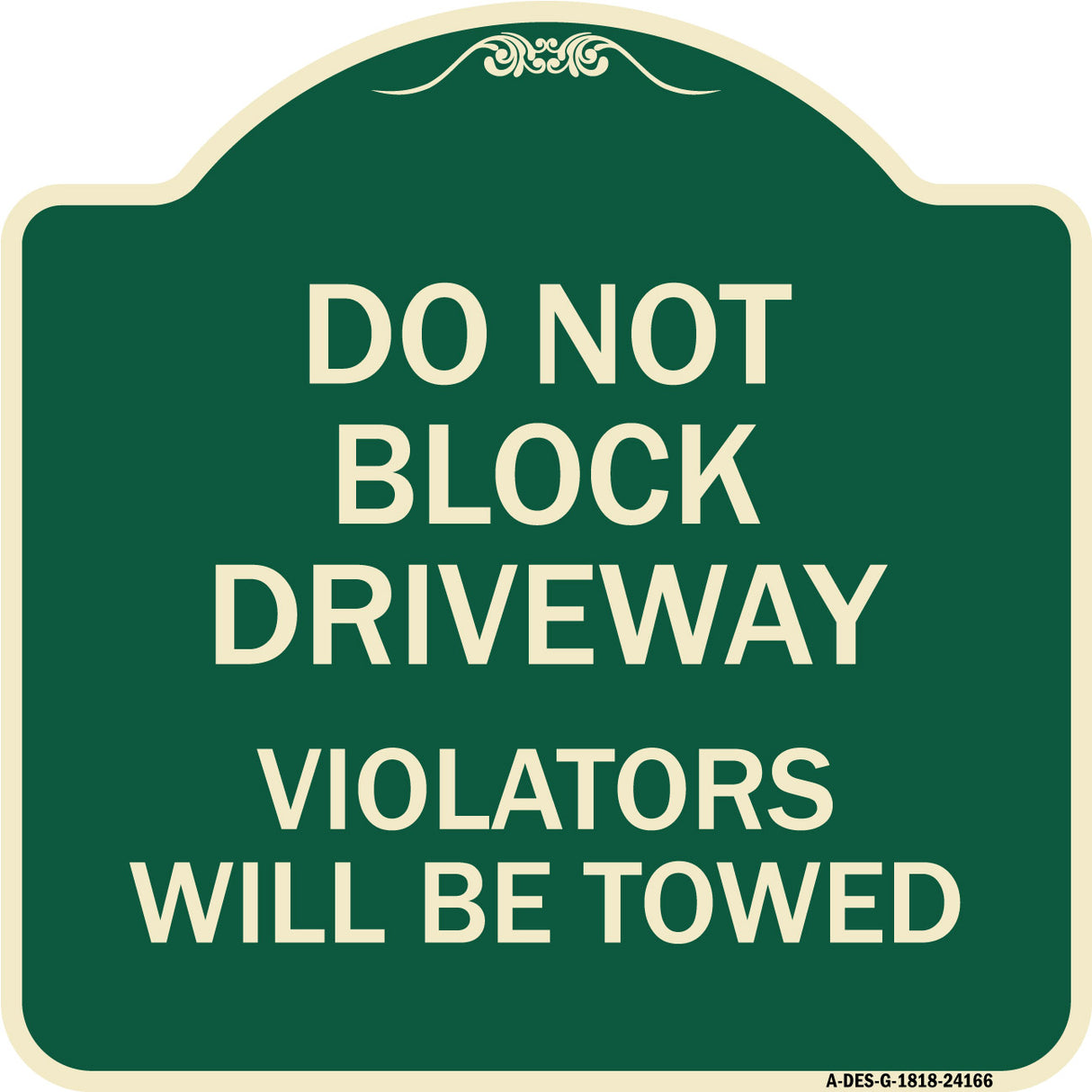 Do Not Block Driveway Violators Will Be Towed