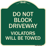 Do Not Block Driveway Violators Will Be Towed