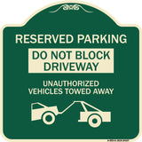 Do Not Block Driveway Unauthorized Vehicles Towed Away with Graphic