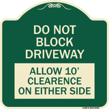 Do Not Block Driveway Allow 10 Ft Clearance on Either Side