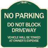 Do Not Block Driveway Vehicle Will Be Towed at Owner's Expense