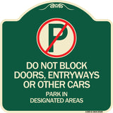 Do Not Block Doors Enter Ways or Other Cars Park in Designated Areas with No Parking Symbol