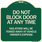 Do Not Block Door at Anytime Violators Will Be Towed Away at Owner Expense