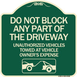 Do Not Block ANY Part of the Driveway Unauthorized Vehicles Towed at Owner Expense with Graphic