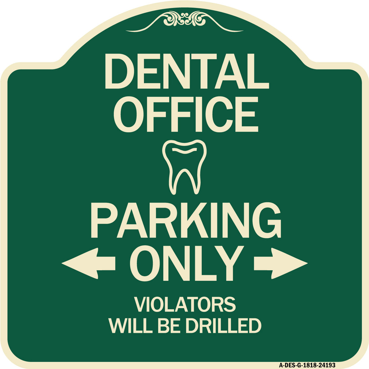 Dental Office Parking Only Violators Will Be Drilled