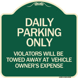 Daily Parking Only Violators Will Be Towed Away at Vehicle Owner's Expense