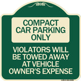 Compact Car Parking Only Violators Will Be Towed Away at Vehicle Owner's Expense