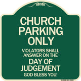 Church Parking Only Violators Shall Answer on the Day of Judgement