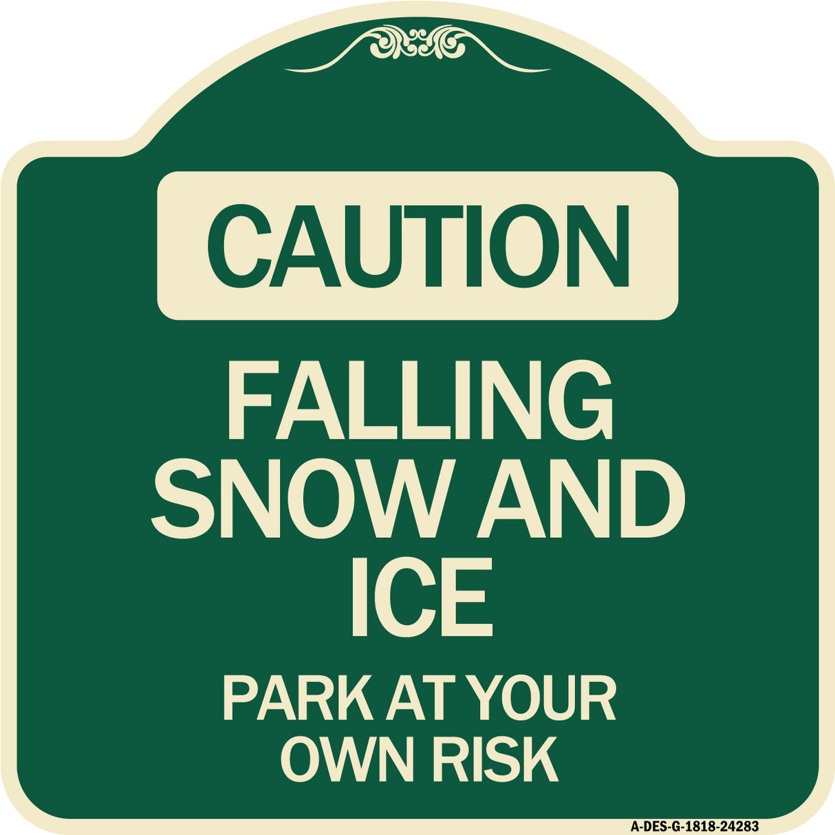 Caution Falling Snow and Ice Park at Your Own Risk