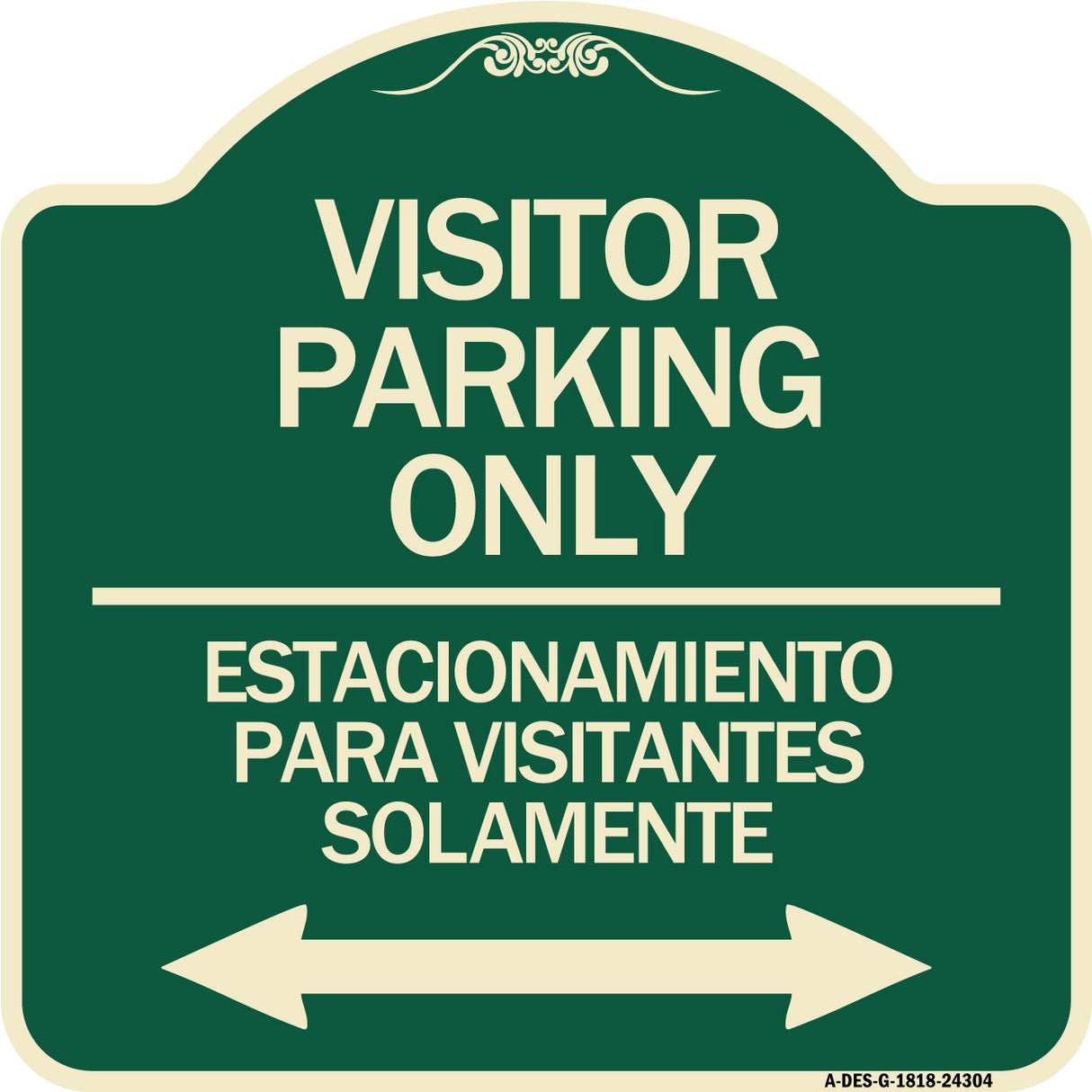 Bilingual Reserved Parking Sign Visitor Parking Only - Estacionamiento Para Visitantes Solamente (With Bidirectional Arrow)