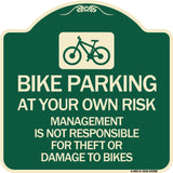 Bike Parking at Your Own Risk Management Is Not Responsible for Theft or Damage to Bikes