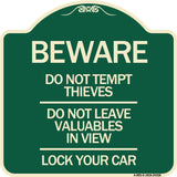 Beware Do Not Tempt Thieves - Do Not Leave Valuables in View - Lock Your Car