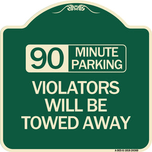 90 Minute Parking Violators Will Be Towed Away