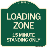 Loading Zone 15 Minutes Standing Only