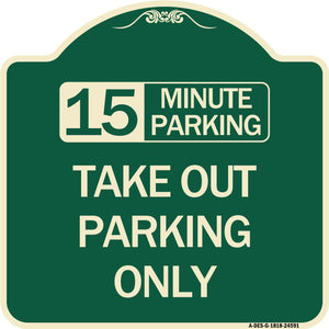 15 Minutes Parking Take Out Parking Only