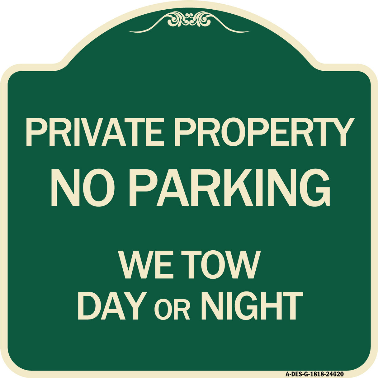 Private Property No Parking We Tow Day or Night