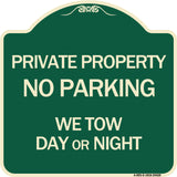 Private Property No Parking We Tow Day or Night
