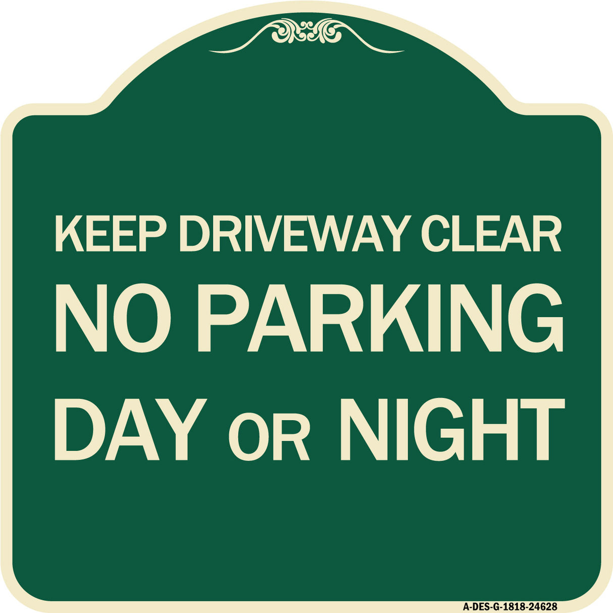 Keep Driveway Clear No Parking Day or Night
