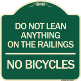 Do Not Lean Anything on the Railings - No Bicycles