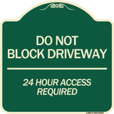 Do Not Block Driveway 24 Hour Access Required