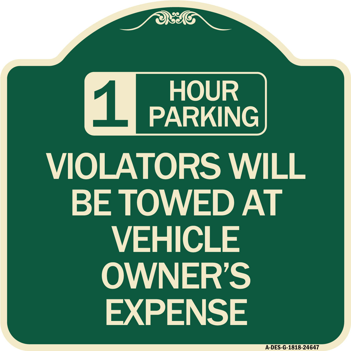 1 Hour Parking Violators Will Be Towed at Vehicle Owner's Expense