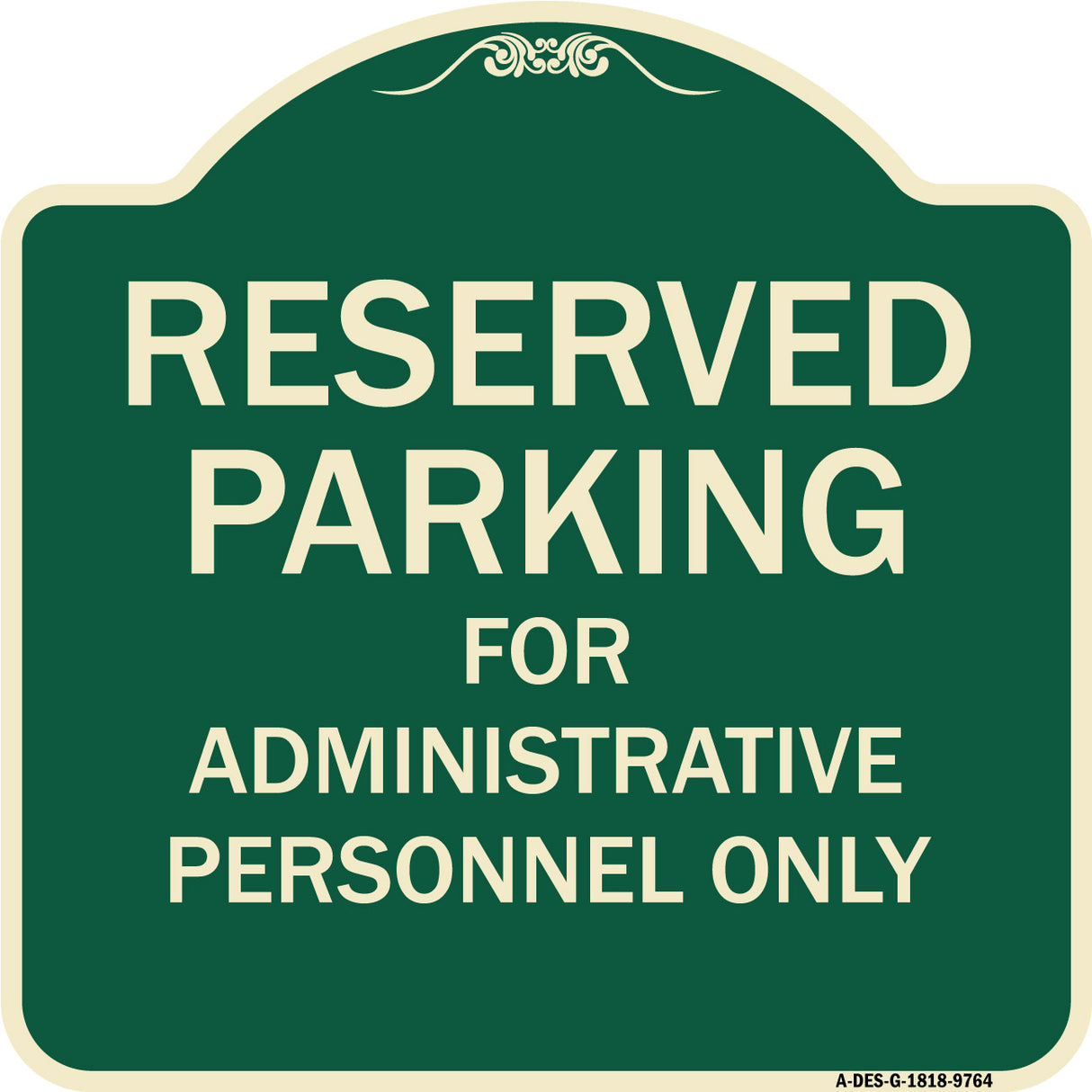 Reserved Parking For Administrative Personnel Only