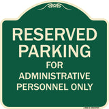 Reserved Parking For Administrative Personnel Only
