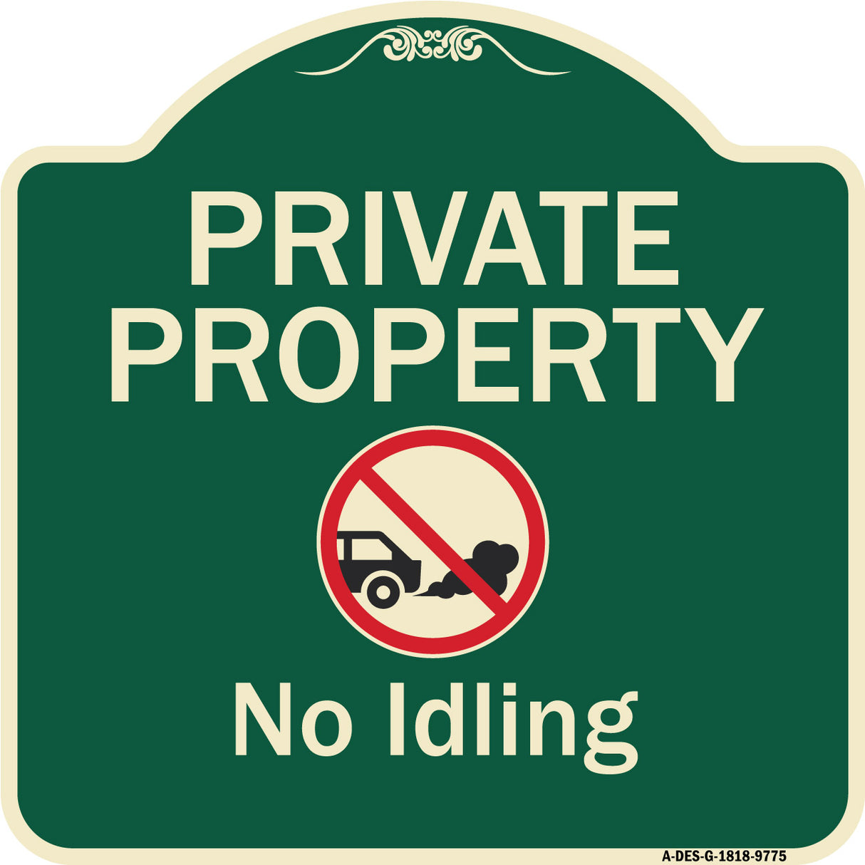 Private Property, No Idling With Graphic