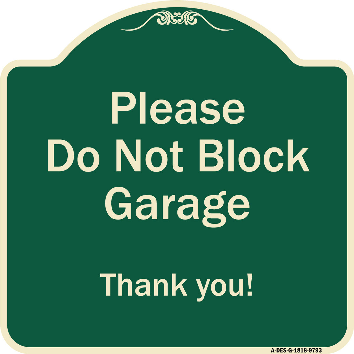 Please Do Not Block Garage, Thank You