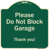 Please Do Not Block Garage, Thank You