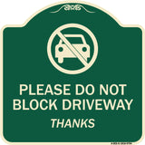 Please Do Not Block Driveway, Thanks