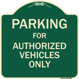 Parking For Authorized Vehicles Only Sign