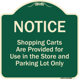 Notice - Shopping Carts Are Provided For Use In The Store And Parking Lot Only