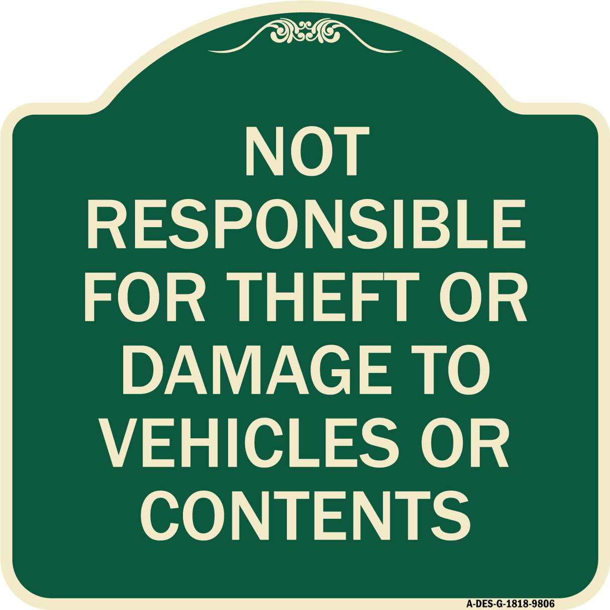 Not Responsible For Theft Or Damage To Vehicles Or Contents