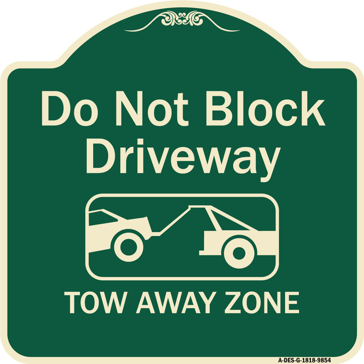 Do Not Block Driveway, Tow Away Zone