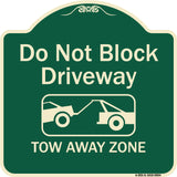 Do Not Block Driveway, Tow Away Zone