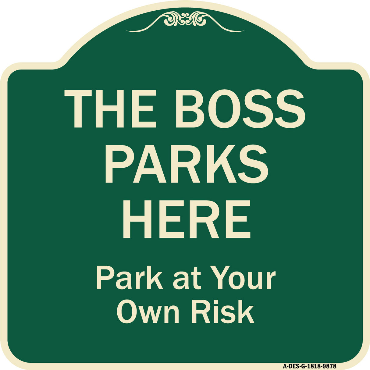 The Boss Parks Here