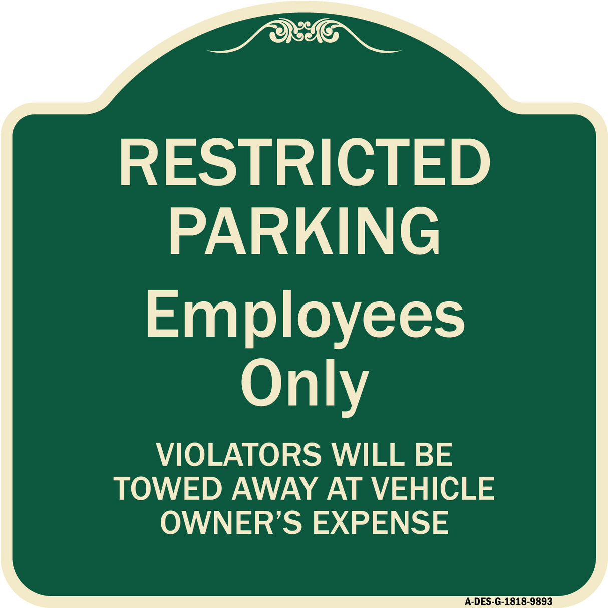 Restricted Parking Employees Only Violators Will Be Towed At Vehicle Owner's Expense