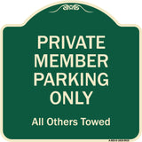 Private Member Parking Only All Others Towed