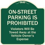 On-street Parking Prohibited Violators Will Be Towed At The Vehicle's Owner's Expense