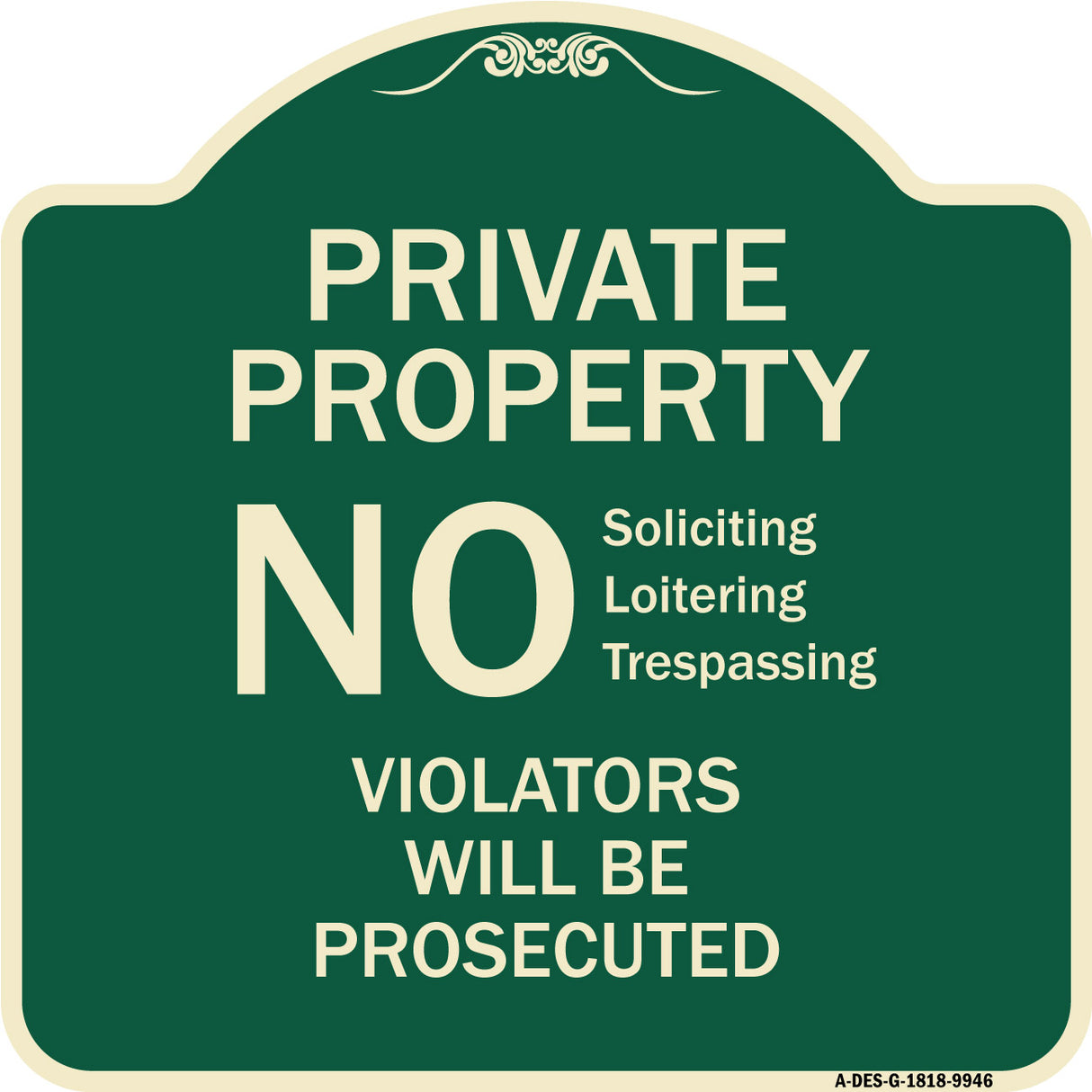 No Soliciting Loitering Trespassing. Violators Will Be Prosecuted