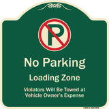 No Parking Loading Zone Violators Will Be Towed At Vehicle Owner Expense