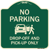 No Parking, Drop-off And Pick-up Only With Graphic