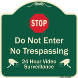 Do Not Enter, 24 Hour Video Surveillance