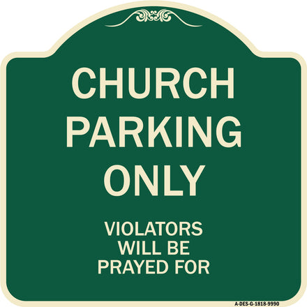Church Parking Only, Violators Will Be Prayed For