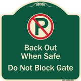 Back Out When Safe Do Not Block Gate With No Parking Symbol