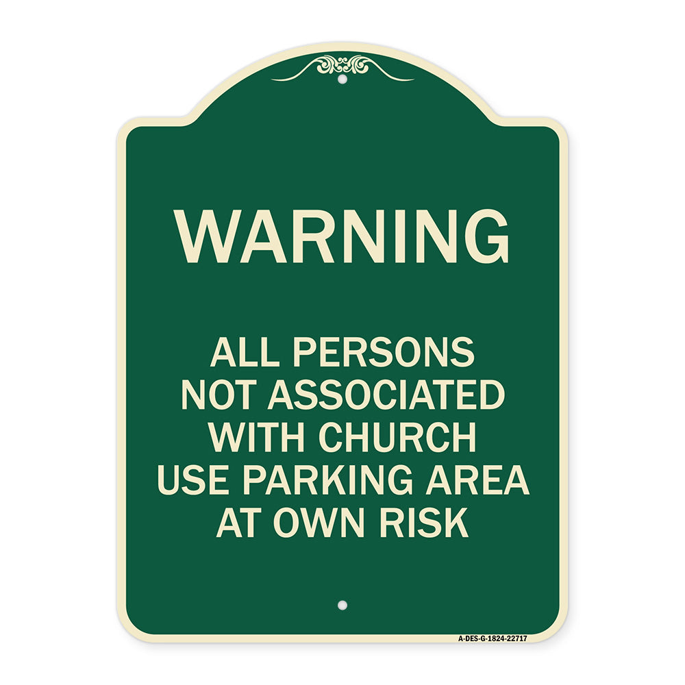 Warning - All Persons Not Associated with Church Use Parking Area at Own Risk