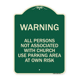Warning - All Persons Not Associated with Church Use Parking Area at Own Risk